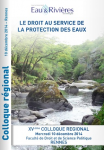 Le droit au service de la protection des eaux. Colloque régional, Rennes, 10 décembre 2014