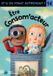 Etre consom'acteur
