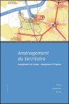 Aménagement du territoire : changement de temps, changement d'espace. Actes du colloque, Caen, du 27 septembre au 2 octobre 2006