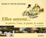 Elles savent... la pierre, l'eau, le grain, le raisin