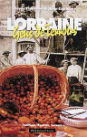 Lorraine, gens de terroirs