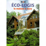Eco-logis, la maison à vivre