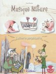 Musique nature - lutherie perpétuelle
