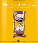 Pierre qui roule...