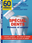 Spécial dents : prévenir et soigner