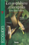 Les amphibiens et les reptiles dans leur milieu