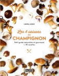 Les 4 saisons du champignon