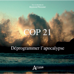 COP 21 : déprogrammer l'apocalypse