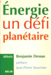 Energie, un défi planétaire