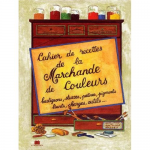 Cahier de recettes de la marchande de couleurs