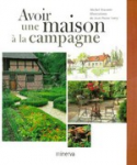 Avoir une maison à la campagne