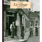 Le village autrefois