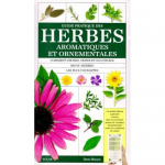 Le guide pratique des herbes aromatiques