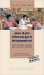 Animer et gérer l'information pour le développement rural