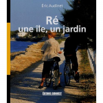 Ré, une île, un jardin
