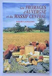 Les fromages d'Auvergne et du Massif Central