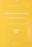Le verjus du Périgord ou "Le grand cuisinier"