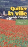 Quitter la ville, mode d'emploi