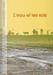 L'eau et les sols. Colloque régional, Pontivy, 30 novembre 2011