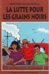 La lutte pour les grains noirs
