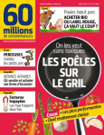 Sommaire du n°579 de 60 millions de consommateurs