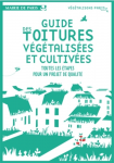 Guide des toitures végétalisées et cultivées